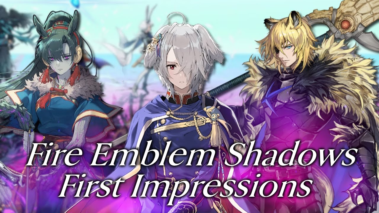 First Impressions: Fire Emblem Shadows - (NEW MOBILE FE GAME!)