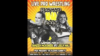 PWE - It’s Always Sunny in Salem 4 - Leela Hall vs Shazza McKenzie - February 1st, 2025 (Full Match)