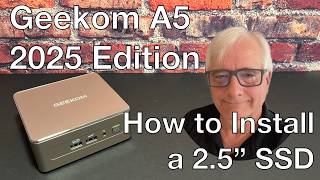 Geekom A5 2025 Edition Mini PC - How to install a 2.5" SSD!  Step by step easy installation.