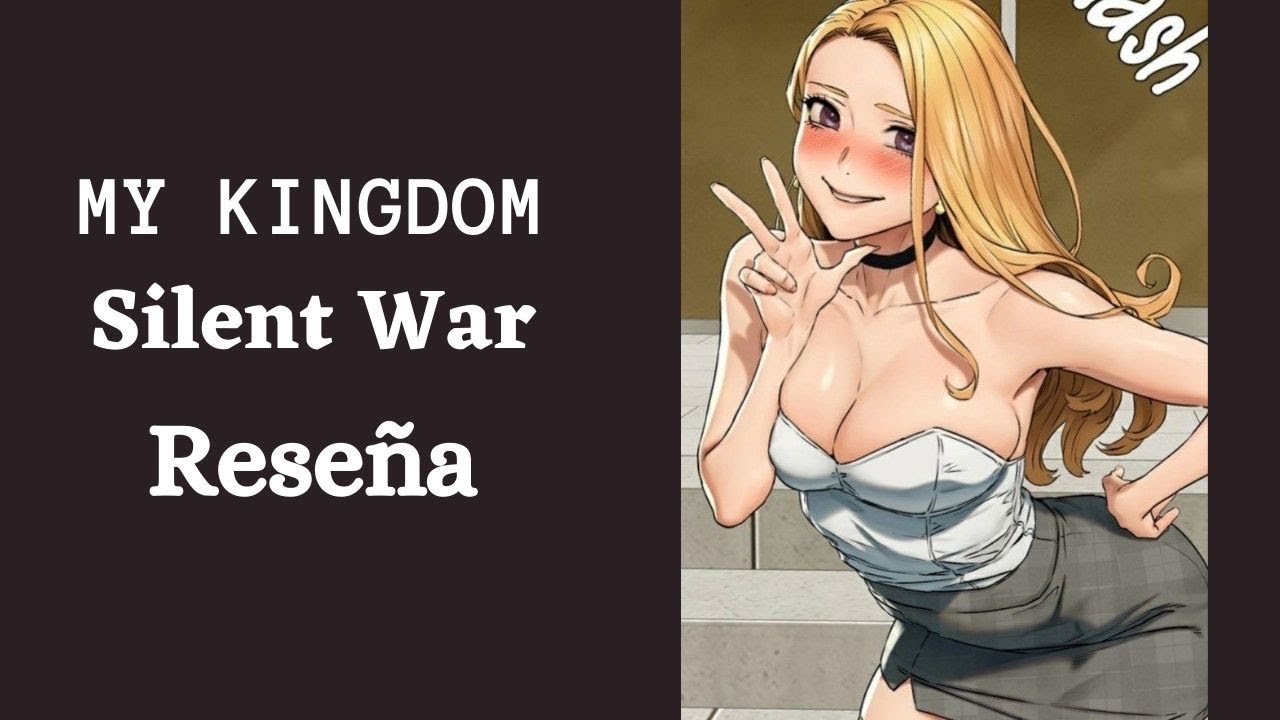 SILENT WAR / MY KINGDOM reseña. - YouTube