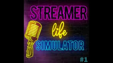 Streamer Life Simulator Episode 1
