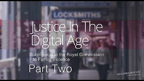 Submission to the Royal Commission into FV: Part 2 Justice In the Digital Age
