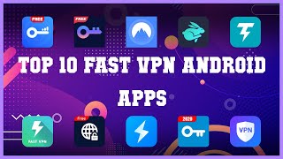 Top 10 Fast VPN Android App | Review screenshot 5