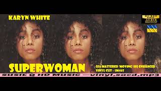 Karyn White  Superwoman 1988  q26 Mastered moving Hq Enhanced Vinyl Cut