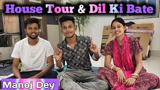 🤩 New House Tour l Manoj Dey Ka New Ghar & Dil Ki Bate l Manoj Dey l Kartik Sen