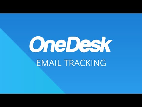 OneDesk - Getting Started: Email Tracking