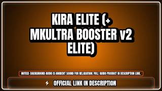 KIRA ELITE (+ MKULTRA BOOSTER v2 ELITE) - Mindset Audio (Background Stream)