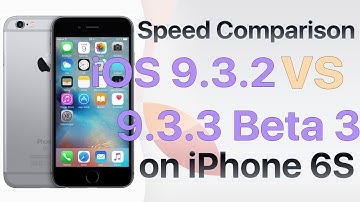 iPhone 6S : iOS 9.3.2 vs iOS 9.3.3 Beta 3 / Public Beta 3 Build 13G29 Speed Test