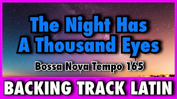 The Night Has A Thousand Eyes - Backing Track (Latin Bossa Nova Tempo 165)