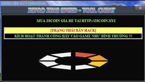 Hướng dẫn kích hoạt hack zing speed new