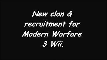 MW3 Wii Clan Recruitment