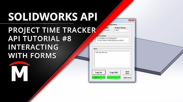 Project Time Tracker - Interacting with Forms - SOLIDWORKS API Tutorial #8