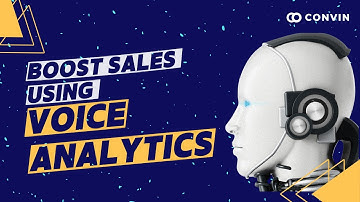 Boost Your Sales Using Voice Analytics | Convin