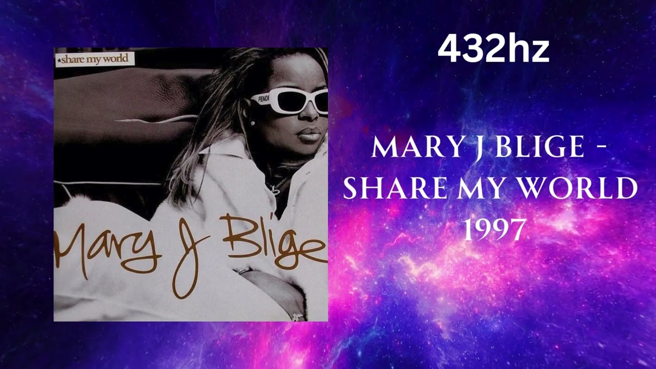Mary J Blige - Share My World (432hz) - YouTube