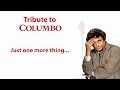 Tribute to Columbo - Just One More Thing