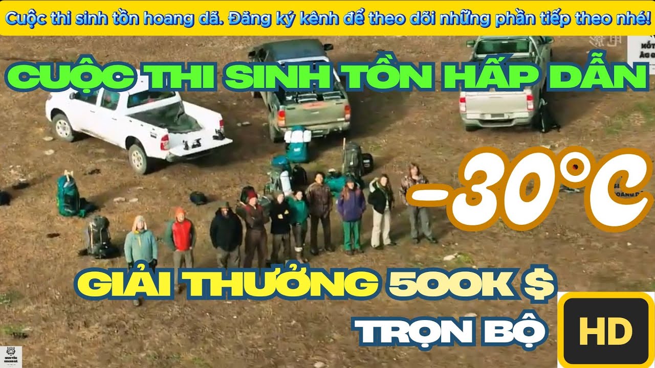 [HD] Trọn Tập:  Sinh Tồn Tại Hồ Băng Patagonia - 10 Thí Sinh So Tài