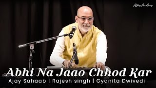 Abhi Na Jao Chhod Kar | Mohd Rafi | Asha Bhosle | New Unsung Stanzas By Ajay Sahaab & Rajesh Singh screenshot 5