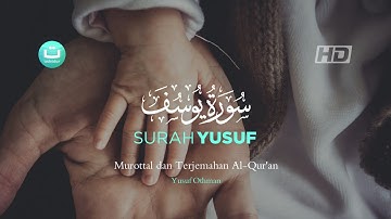 Bacaan Paling Merdu Surah Yusuf سورة يوسف - Yusuf Othman يوسف عثمان