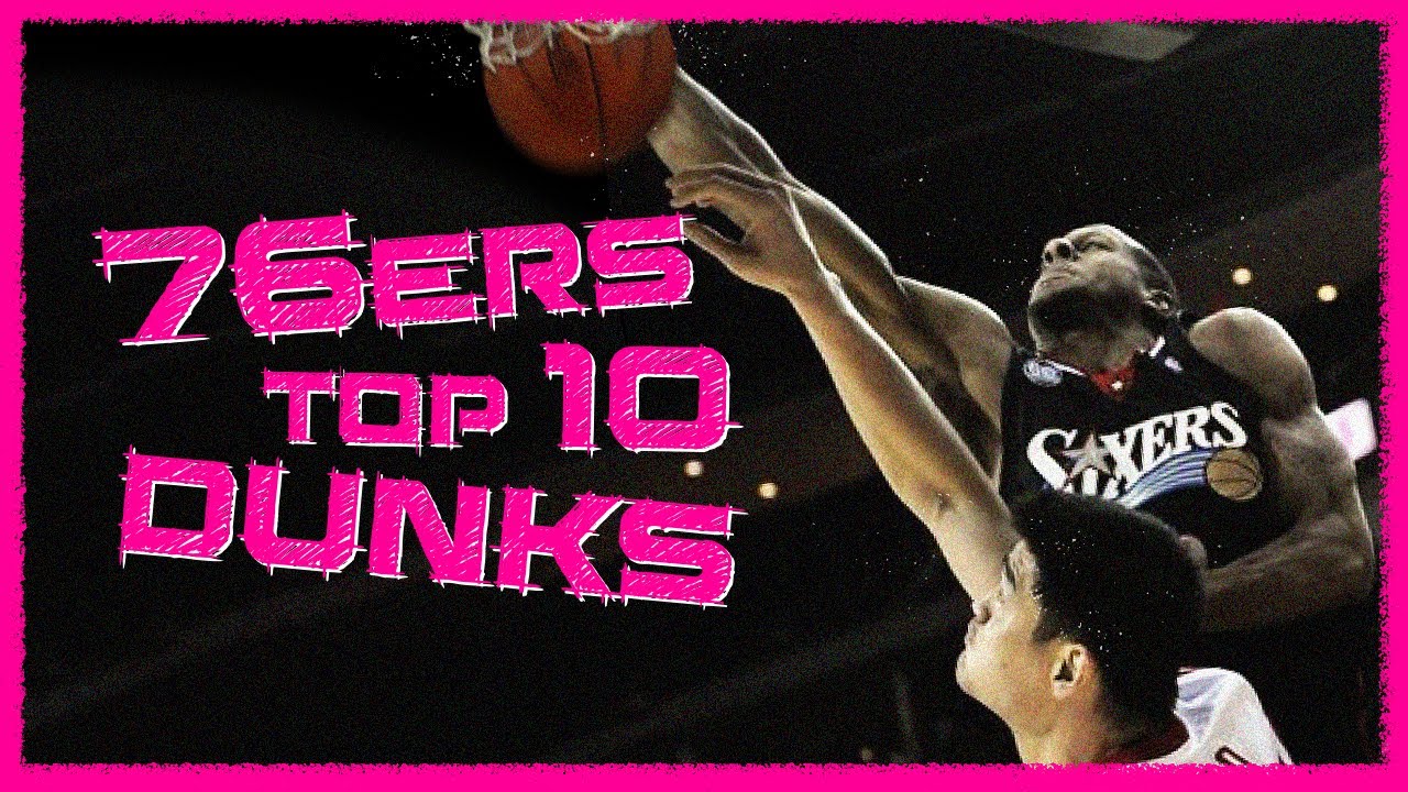 Philadelphia 76ers Top 10 Dunks EVER