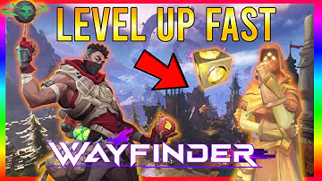 Wayfinder - Best quick Leveling guide level up weapons and wayfinders fast
