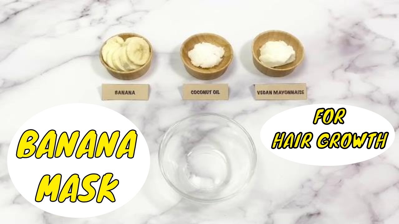 BANANA MASK FOR HAIR GROWTH YouTube