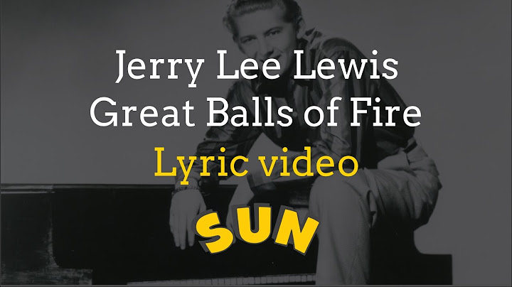 Great Balls of Fire Lyric Video version - Lyric Video performance video thumbnail