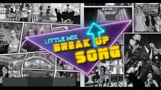 Little Mix - Break Up Song - 1 HOUR