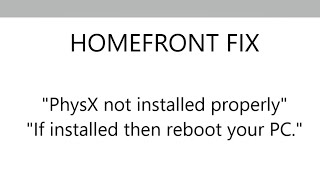 [ENG] Homefront | PhysX not installed properly fix