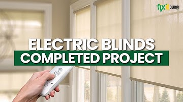 Electric Blinds | Automate Your Window Blinds EASY!  Fixit Dubai