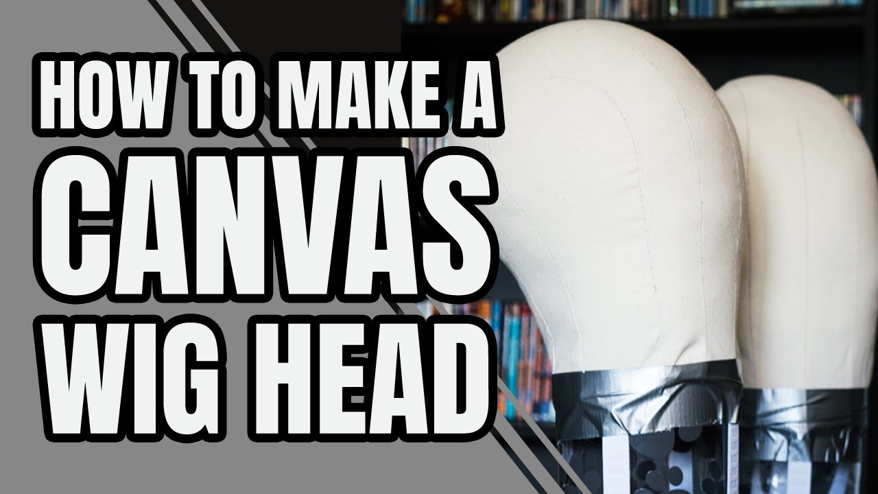 Wig Tutorial] How to make a Canvas Wig Head