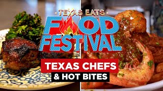 Texas Eats Food Festival: Texas Chefs and Hot Bites