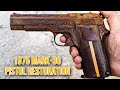 Restoration of fully rusted and jammed mark 30 pistol | old rusted pistol restoration