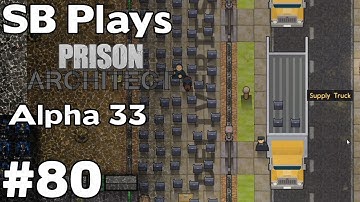 Glitched out Delivery Truck - SB Plays Prison Architect Alpha 33 ep80