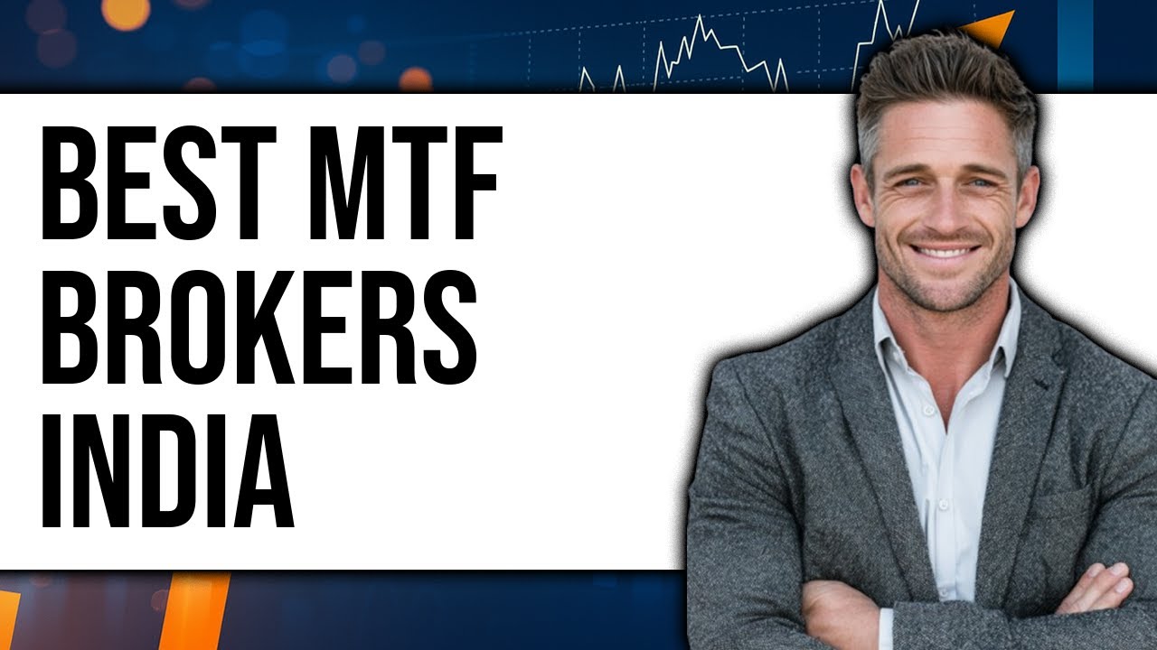 Best MTF Brokers In India