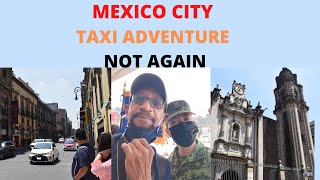 MEXICO CITY TAXI ADVENTURE