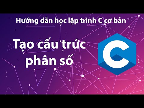 C - Bài tập 6.1A: Tạo lập cấu trúc phân số