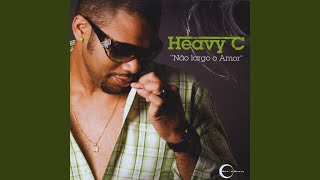 Video thumbnail of "Heavy C - Não Se Mete Lá"