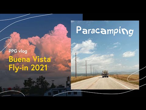 Weekend camping in the mountains / BuenaVista Fly-in 2021 * ppg diaries