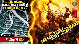 Bangkitlah Semangat Juang Ashura - Xi Xing Ji Next Chapter 13