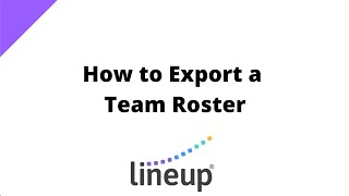 How to Export a Team Roster in Lineup : Lineup Teams