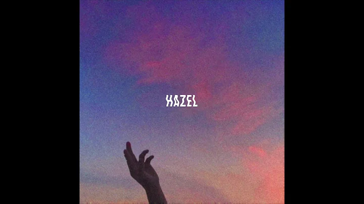 HAZEL - audio