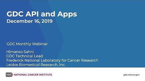 GDC API and Applications – December 16, 2019 GDC Monthly Webinar