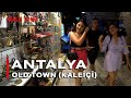 Antalya Old Town (Kaleiçi) Walking Tour in Night | 28 Aug 2021 | 4k UHD 60 FPS