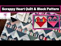 My Scrappy Heart Quilt Pattern - FPP Quilt &amp; Quilt Block Pattern for Scraps!