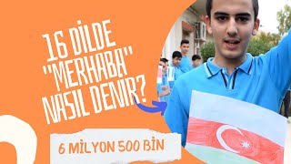 16 FARKLI DİLDE MERHABA