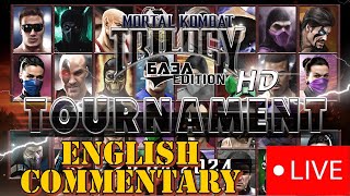 MK Trilogy BE: TOURNAMENT! English Commentary! w/Ali