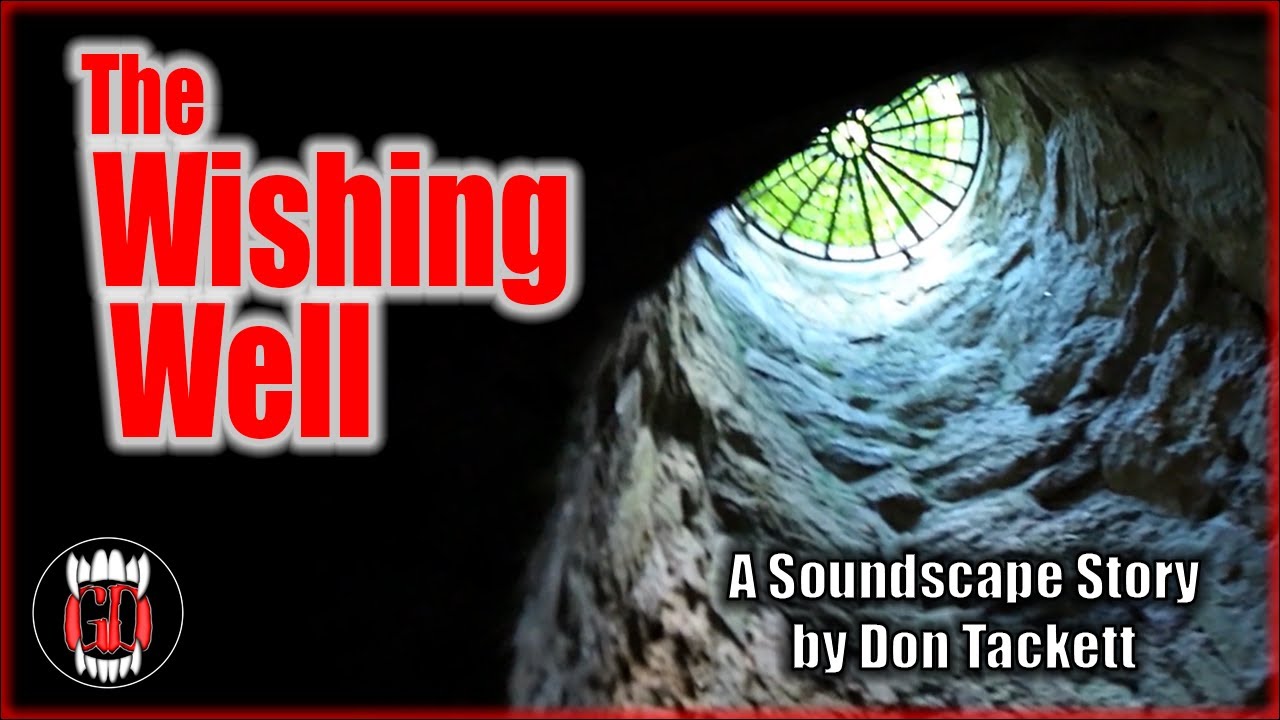 THE WISHING WELL by Don Tackett | Audiobook | Grisly Details
