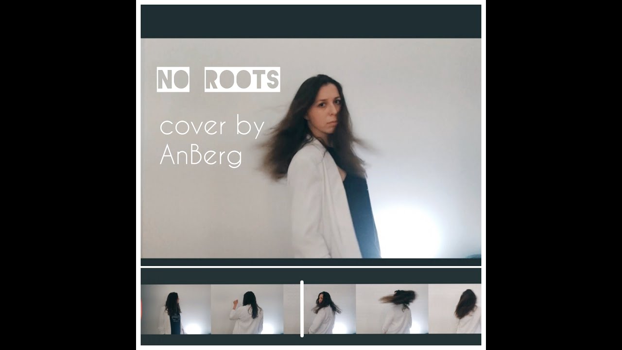 No Roots Cover No roots cover by AnBerg - YouTube