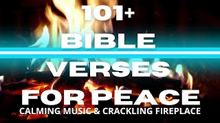 Crackling Fireplace 4K | 2022 | 101+ Bible Verses For Peace With Fireplace Sounds |Manifesting Peace