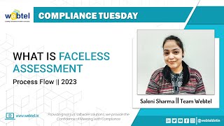 What is Faceless Assessment | Income Tax E-Assessment Procedure 2023 | Webtel